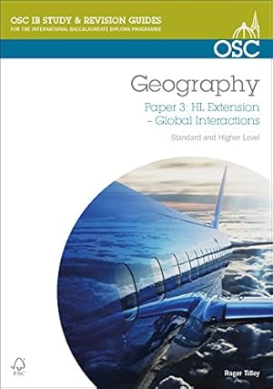 Seller image for IB Geography: Global Interactions Higher Level: Paper 3 (OSC IB Revision Guides for the International Baccalaureate Diploma) for sale by WeBuyBooks