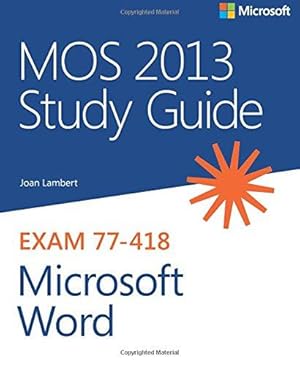 Immagine del venditore per MOS 2013 Study Guide for Microsoft Word (Mos Study Guide) venduto da WeBuyBooks