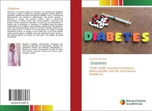 Image du vendeur pour Diabetes : T1DM, T2DM, Gestational Diabetes Mellitus(GDM), A1C Hb, Nutrio em Diabticos mis en vente par AHA-BUCH GmbH