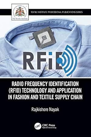 Immagine del venditore per Radio Frequency Identification (RFID) Technology and Application in Fashion and Textile Supply Chain (Textile Institute Professional Publications) venduto da WeBuyBooks