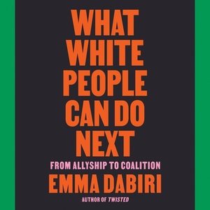 Imagen del vendedor de What White People Can Do Next : From Allyship to Coalition a la venta por GreatBookPrices