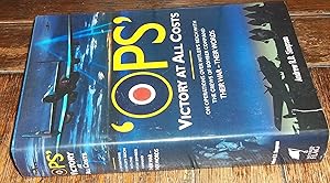 Immagine del venditore per Ops: Victory At All Costs: Operations over Hitler's Reich with the crews of Bomber Command 1939-1945 venduto da CHESIL BEACH BOOKS