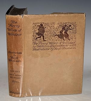 Bild des Verkufers fr The Merry Wives of Windsor Illustrated by Hugh Thomson. zum Verkauf von PROCTOR / THE ANTIQUE MAP & BOOKSHOP