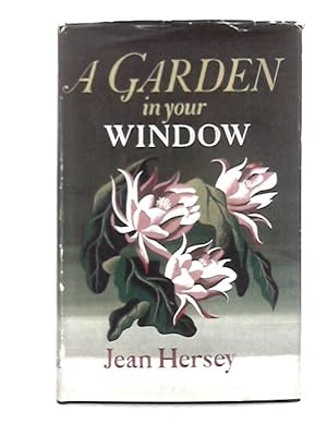 Bild des Verkufers fr Garden in Your Window zum Verkauf von World of Rare Books
