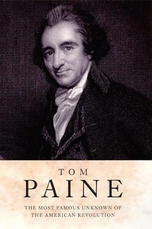 Bild des Verkufers fr Tom Paine: The Life of a Revolutionary zum Verkauf von WeBuyBooks