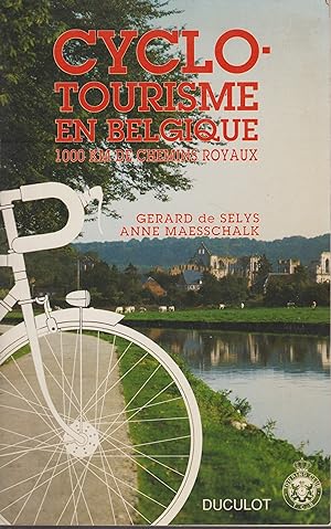 Seller image for CYCLOTOURISME EN BELGIQUE-1000 KM DE CHEMINS ROYAUX for sale by Librairie l'Aspidistra