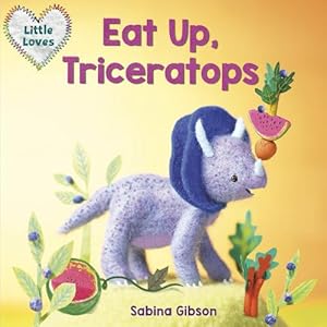 Bild des Verkufers fr Eat Up, Triceratops (Board Book) zum Verkauf von Grand Eagle Retail