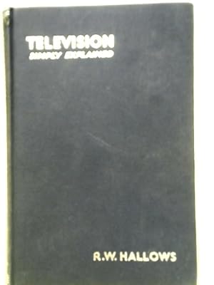 Imagen del vendedor de Television Simply Explained a la venta por World of Rare Books