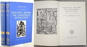 INDUSTRY BEFORE THE INDUSTRIAL REVOLUTION. Incorporating a study of Chartered Companies of the So...