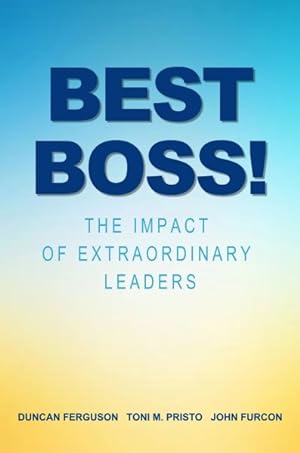 Seller image for Best Boss! : The Impact of Extraordinary Leaders for sale by GreatBookPricesUK