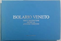 Imagen del vendedor de Isolario veneto : venti prospettive incise da Antonio Visentini a la venta por Joseph Burridge Books