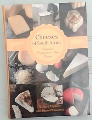 Seller image for Cheeses of South Africa: Artisanal Producers & Their Cheeses for sale by Chapter 1