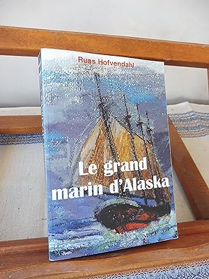 Seller image for Le grand marin d'Alaska for sale by librairie ESKAL