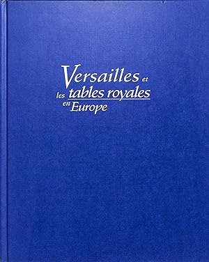 Imagen del vendedor de Versailles Et Les Tables Royales En Europe a la venta por The Cary Collection
