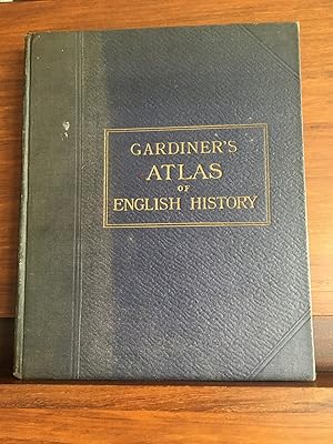 Gardiner's Atlas Of English History