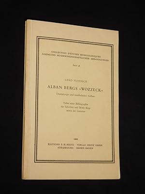 Alban Bergs "Wozzeck". Dramaturgie und musikalischer Aufbau. Nebst einer Bibliographie der Schrif...