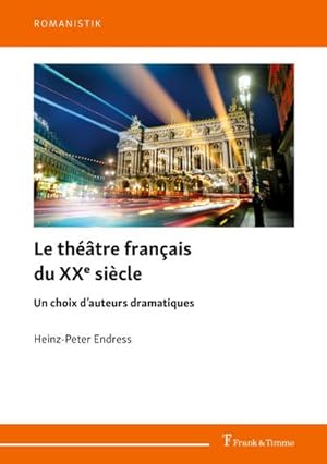 Bild des Verkufers fr Le thtre franais du XXe sicle : Un choix dauteurs dramatiques zum Verkauf von AHA-BUCH GmbH