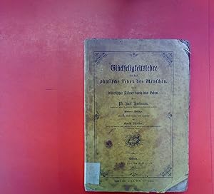 Imagen del vendedor de Glckseligkeitslehre fr das physische Leben des Menschen. Ein ditetischer Fhrer durch das Leben. 7.Aufl., gnzlich umgearb. u. verm v. Moritz Schreber. a la venta por biblion2