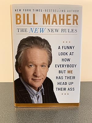 Immagine del venditore per The New New Rules: A Funny Look at How Everybody But Me Has their Head Up Their Ass [FIRST EDITION, FIRST PRINTING] venduto da Vero Beach Books