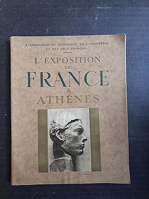 L'Exposition de France à Athènes, l'expansion du commerce, de l'industrie et des arts français 20...