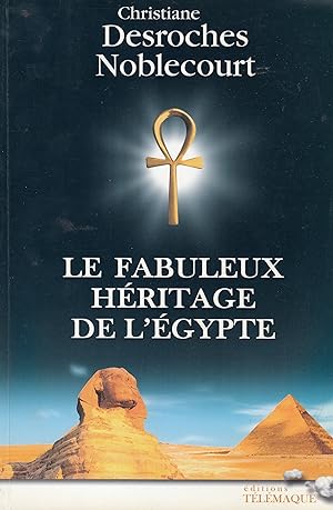 Le fabuleux héritage de l'Egypte