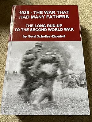 Seller image for 1939 - The War That Had Many Fathers The Long Run Up to the Second World War for sale by moorland books