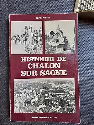 Imagen del vendedor de Histoire de Chalon-sur-Sane a la venta por Librairie de la Garenne