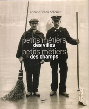 Petits métiers des villes, petits métiers des champs