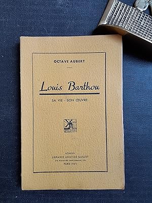 Louis Barthou. Sa vie - Son uvre