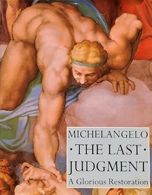 Seller image for Michelangelo: The Last Judgement: A Glorious Restoration for sale by LEFT COAST BOOKS