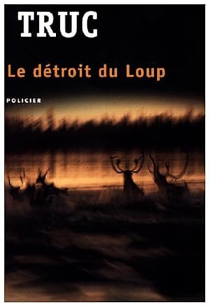 Bild des Verkufers fr Le dtroit du loup zum Verkauf von moluna