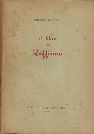 Bild des Verkufers fr Il libro di Zeffirino zum Verkauf von Biblioteca di Babele