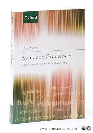 Bild des Verkufers fr Syntactic Gradience. The Nature of Grammatical Indeterminacy. zum Verkauf von Emile Kerssemakers ILAB