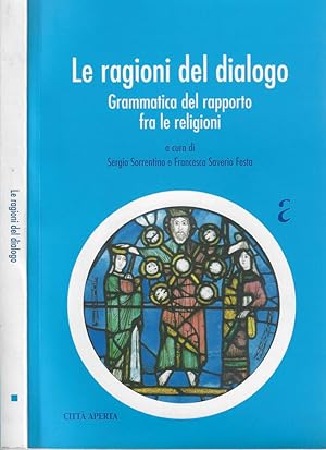 Bild des Verkufers fr Le ragioni del dialogo Grammatica del rapporto fra le religioni zum Verkauf von Biblioteca di Babele