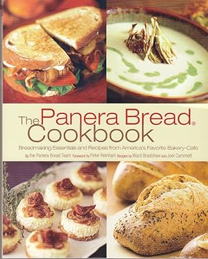 The Panera Bread Cookbook: Breadmaking Essentials and Recipes from America's Favorite Bakery-Cafe