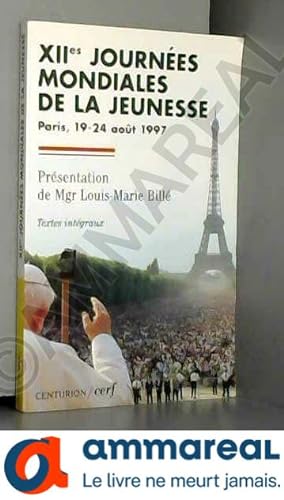 Image du vendeur pour XIIEMES JOURNEES MONDIALES DE LA JEUNESSE. Paris, 19-24 aot 1997 mis en vente par Ammareal