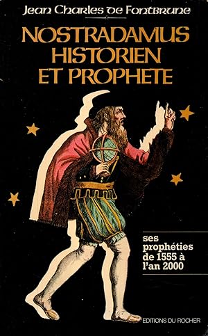 Image du vendeur pour Nostradamus,historien et prophete.Ses propheties de 1555 a l'an 2000 mis en vente par JP Livres