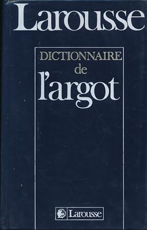 Bild des Verkufers fr Dictionnaire de l'argot zum Verkauf von LIBRAIRIE GIL-ARTGIL SARL