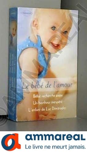 Bild des Verkufers fr Bb recherche papa - Un bonheur inespr - L'enfant de Luc Dimitriades zum Verkauf von Ammareal