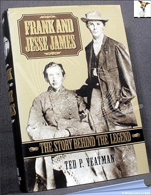Image du vendeur pour Frank and Jesse James: The Story Behind the Legend mis en vente par BookLovers of Bath