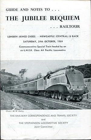 Imagen del vendedor de Guide and Notes to the Jubilee Requiem Railtour London-Newcastle & Back. Saturday, 24th October, 1964 a la venta por Pendleburys - the bookshop in the hills