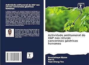 Imagen del vendedor de Actividade antitumoral do XAP nas clulas cancerosas gstricas humanas a la venta por moluna