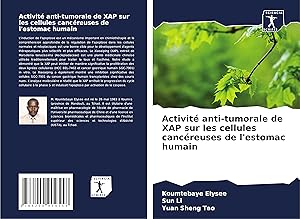 Immagine del venditore per Activit anti-tumorale de XAP sur les cellules cancreuses de l\ estomac humain venduto da moluna