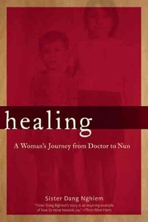 Seller image for Healing : A Woman's Journey from Doctor to Nun for sale by GreatBookPrices