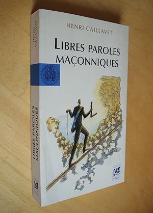 Seller image for Libres paroles maonniques for sale by Au Coeur  l'Ouvrage