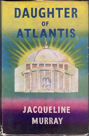 Bild des Verkufers fr Daughter of Atlantis: A Novel Based Upon Life in the Early Continent of Atlantis zum Verkauf von Ken Sanders Rare Books, ABAA