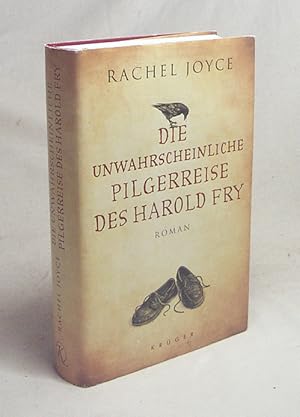 Bild des Verkufers fr Die unwahrscheinliche Pilgerreise des Harold Fry : Roman / Rachel Joyce. Aus dem Engl. von Maria Andreas zum Verkauf von Versandantiquariat Buchegger