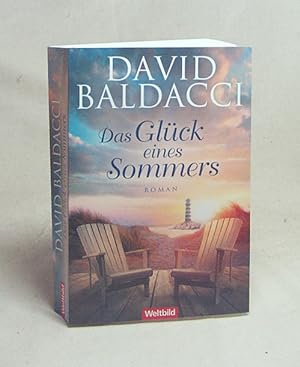 Bild des Verkufers fr Das Glck eines Sommers : Roman / David Baldacci ; aus dem Amerikanischen von Rainer Schumacher zum Verkauf von Versandantiquariat Buchegger