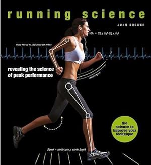 Bild des Verkufers fr Running Science: Revealing the science of peak performance zum Verkauf von WeBuyBooks