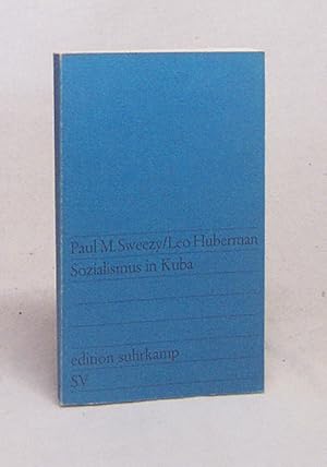 Seller image for Sozialismus in Kuba / Paul M. Sweezy ; Leo Huberman. [Aus d. Amerikan. von Hans-Werner Sass] for sale by Versandantiquariat Buchegger